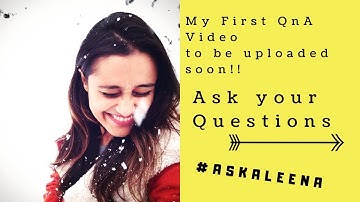 Ask Me Questions For My First QnA Video #AskAleena