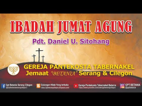 IBADAH JUMAT AGUNG, 02 APRIL 2021  - Pdt. Daniel U. Sitohang