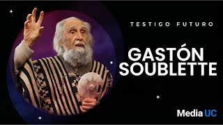 Gaston Soublette | Testigo Futuro