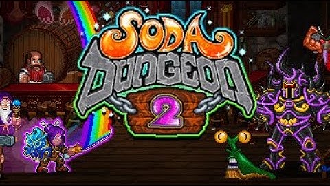 Soda dungeon 2 part 2 play through