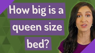 How big is a queen size bed?