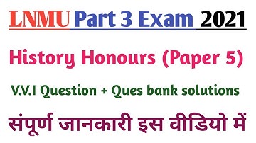 Lnmu ba part 3 history honours paper 5 vvi questions 2021