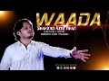 Shahzad Aziz Khan Waada Tappy Pashto New Songs 2024 OFFICIAL MUSIC VIDEO Tappy Tapaezy