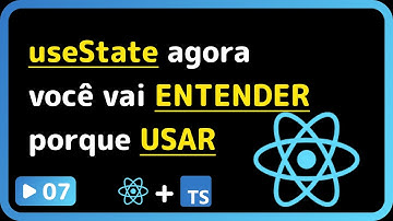 Curso base de React 2025: #07 - useState entenda como usar, sem mistério