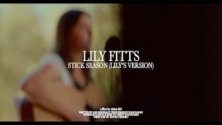 Lily Fitts - Stick Season by Noah Kahan (Lily's Version)