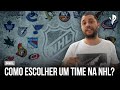 COMO ESCOLHER TIME PRA TORCER NA NHL