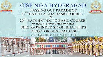Dikshant Parade of 37th batch Asst. Comdt./Prob. and 20th batch CT/DCPO at NISA, Hyderabad
