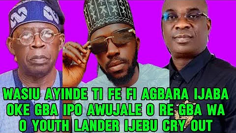 WASIU AYINDE TI FE LO IJOBA OKE LE TI DI AWUJALE IJEBU YOUTHS SAYS #kokoroalate #wasiuayinde #news 