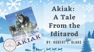 ❄AKIAK: A TALE FROM THE IDITAROD❄Winter Read Aloud Book for Kids