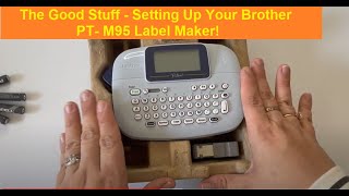 Brother PT-M95: Unboxing and setting up your P-touch Label Maker PTM95