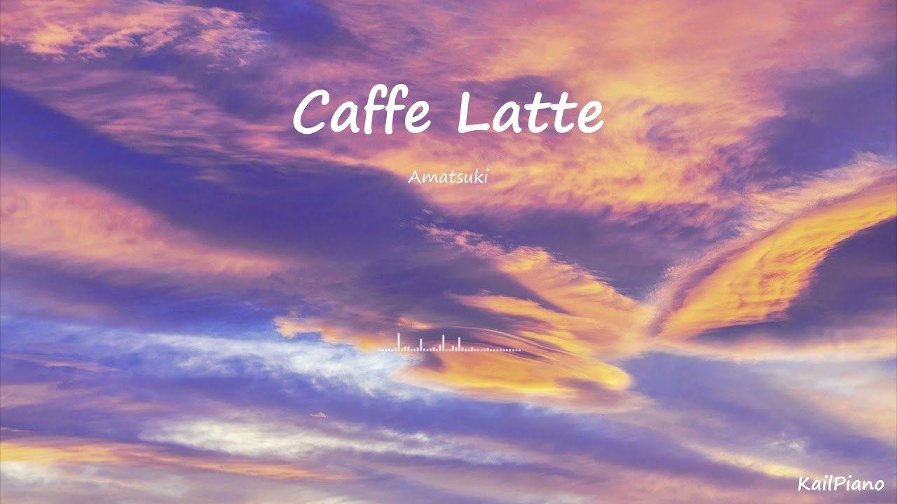 Caffe Latte / Amatsuki(天月-あまつき-) / Piano Cover