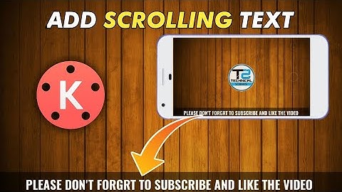 How To Add Scrolling Text In Your Video With Kinemaster | Video Editing Tutorial