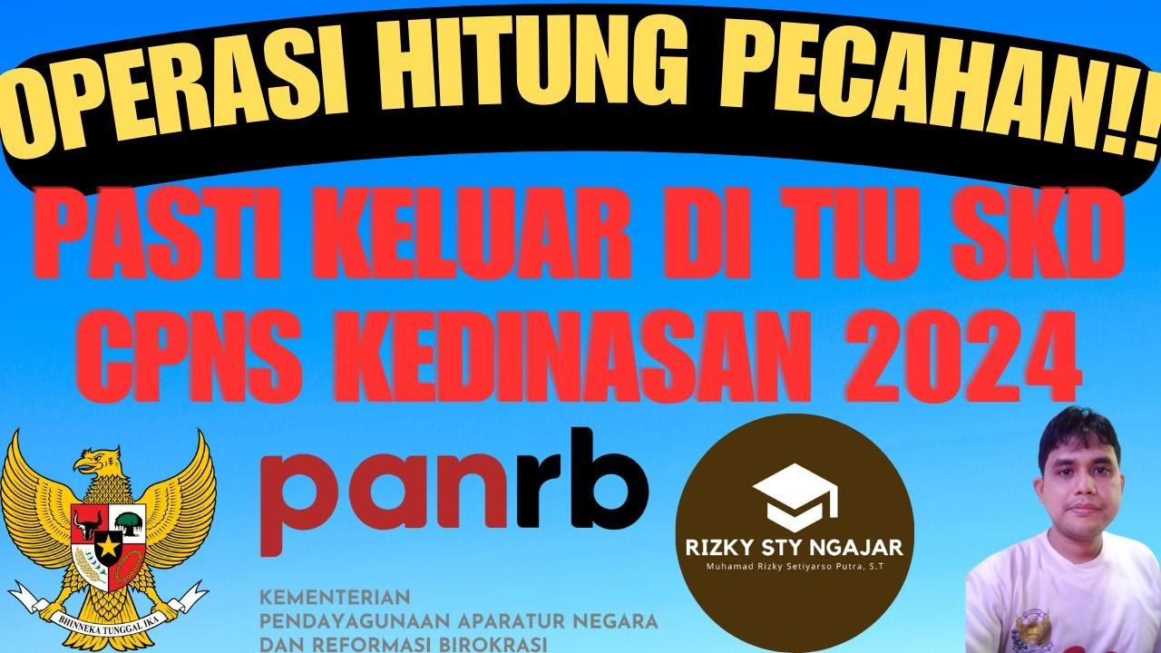 Prediksi soal tiu cpns kedinasan 2024 tentang operasi hitung pecahan