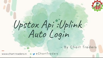 Upstox API: Uplink Auto Login