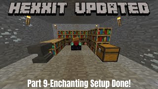 Hexxit Updated-Part 9-Enchanting Setup Done!