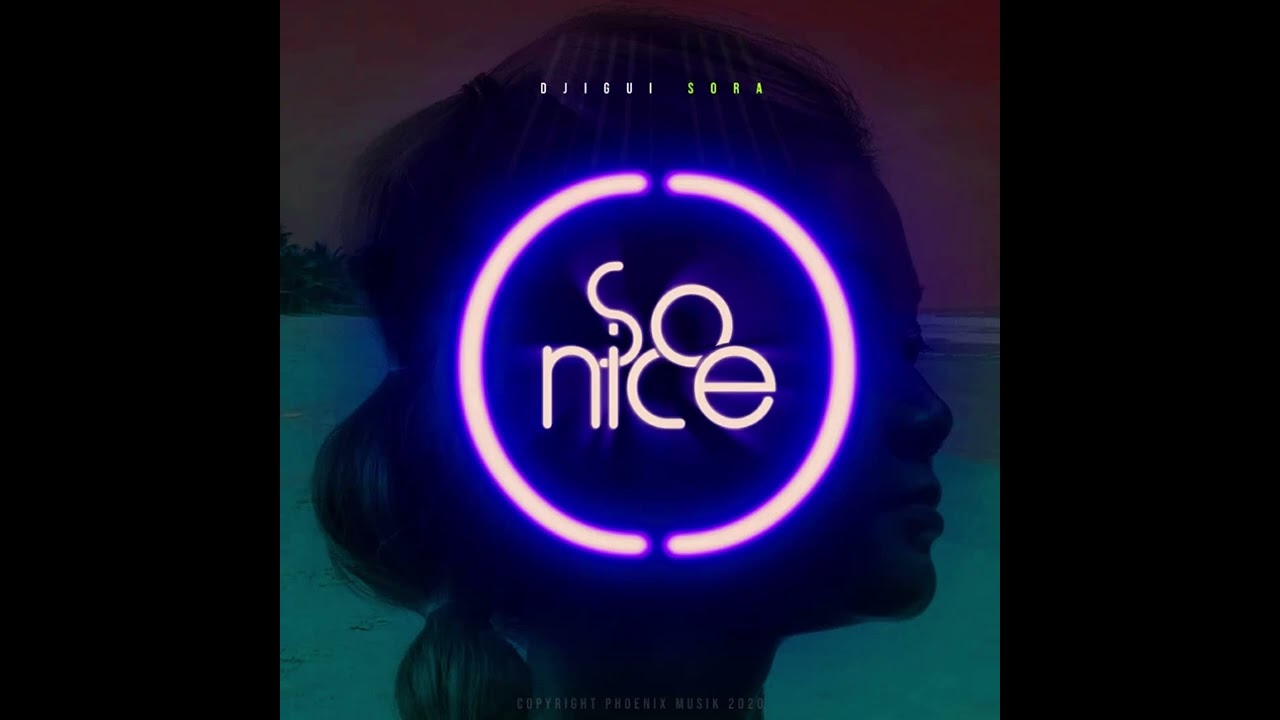 Obejrzyj SO NICE- Djigui Sora w YouTube Obejrzyj SO NICE- Djigui Sora w YouTube