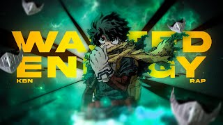 Dark Deku Rap Wasted Energy Kbn Chrollo And Sivade My Hero Academia Amv