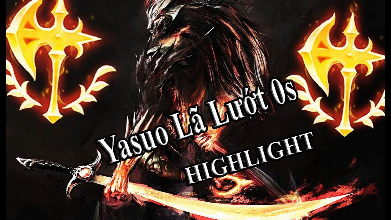 Top highlight Yasuo #yasuo Liên minh huyền Thoại