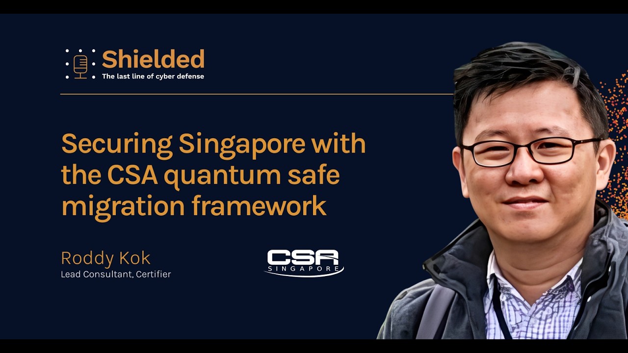 Singapore is preparing its critical infrastructure for future quantum threats. Here are our key takeaways for security leaders from CSA’s Roddy Kok, now on Shie