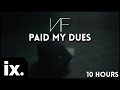 NF - PAID MY DUES // 10 Hours