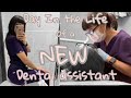 Day In The Life of a NEW Dental Assistant | FIRST MONTH HERE