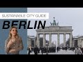 Where to shop, eat & sleep in Berlin | Sustainable city guides