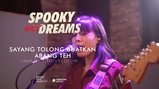 Video thumbnail of "KSSLS #90 - SPOOKY WET DREAMS - SAYANG TOLONG BUATKAN ABANG TEH"