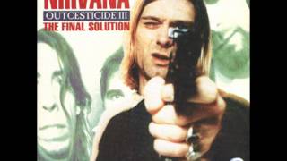 Nirvana - The Money Will Roll Right In (Fang cover) (Outcesticide III)