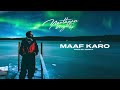 Nadir Rapper DJ Songs - MAAF KARO | (PROD BY MEMAX ) | OFFICIAL AUDIO 2025