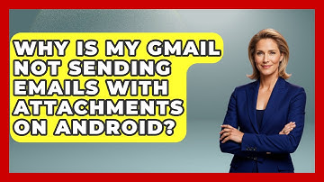 Why Is My Gmail Not Sending Emails With Attachments On Android? - TheEmailToolbox.com