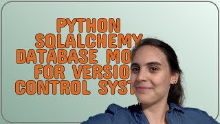 Codereview: Python SQLAlchemy database model for Version Control system