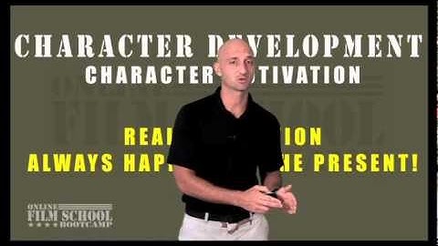 Character Motivation - Screenwriting tips for beginning filmmakers