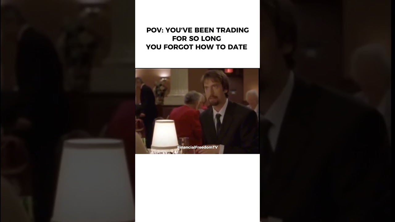 When Trading Takes Over... and You Forget How to Date! 😂📈💔 