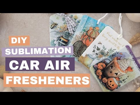 How To Make Sublimation Air Fresheners