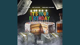 It's Your Birthday (feat. Pat Hunter & GrnLight GoHard)