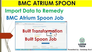 BMC Remedy Spoon | ETL | Data Load Process | Transformation | Job