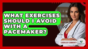What Exercises Should I Avoid With A Pacemaker? - Cardiology Community