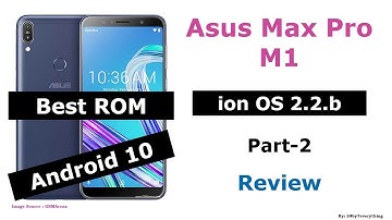 Asus Max Pro M1 | Ion OS 2.2.b | Android 10 | Part - 2 | Review