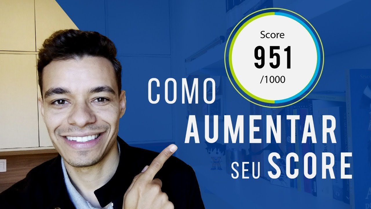COMO AUMENTAR O SCORE 2019! TUDO O QUE VOCÊ PRECISA SABER PARA AUMENTAR SEU SCORE!