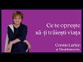 Ce te oprește să-ți trăiești viața - Connie Larkin și Thea Haimovitz