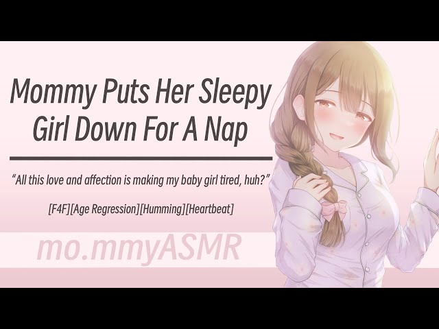 Mommy Puts Her Sleepy Girl Down For A Nap [F4F][Age Regression][Humming][Heartbeat]