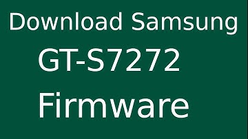 How To Download Samsung Galaxy Ace 3 GT-S7272 Stock Firmware (Flash File) For Update Android Device