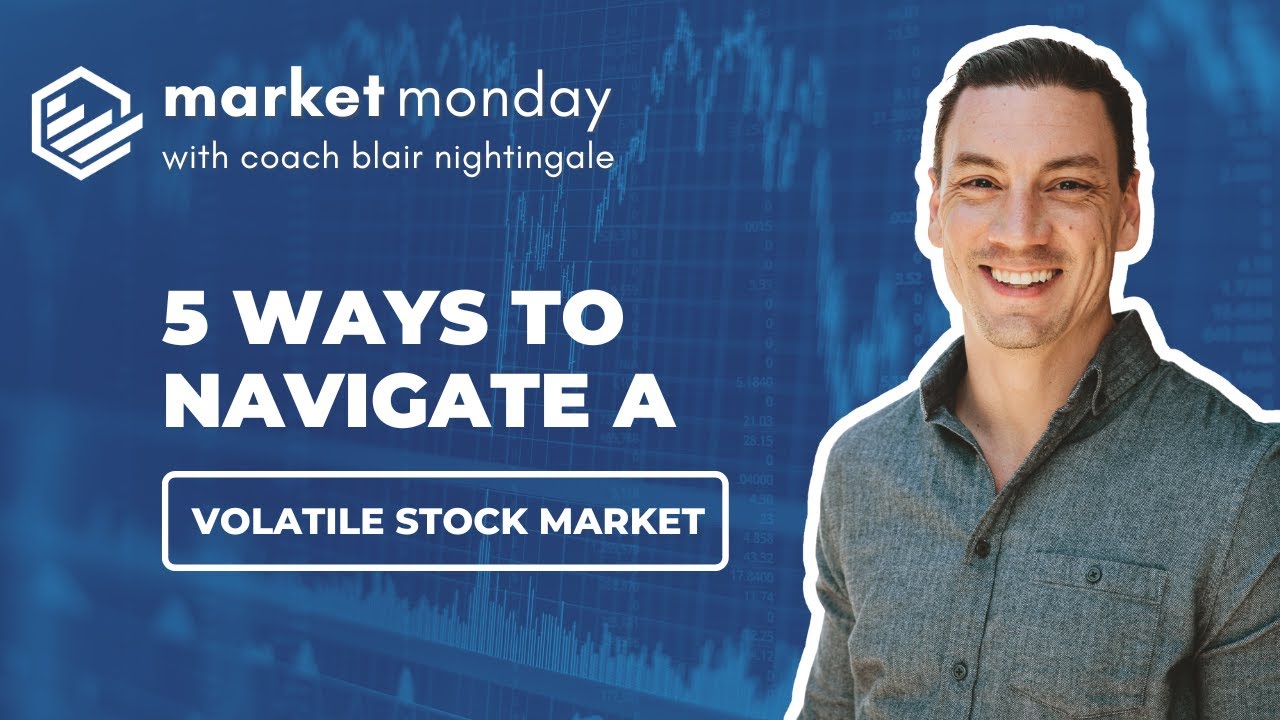 [LIVE] 5 Ways to Navigate a Volatile Stock Market || Market Monday ...