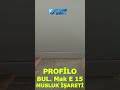 Profilo Bul Mak. E 15 &amp; Musluk işareti HATASI veriyor Ne Yapabilirim Pratik Yöntem- SBTR - Teknik