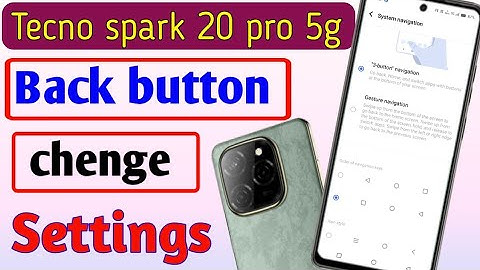 Tecno spark 20 pro 5g me back button change kaise kare/how to change back button settings tecno