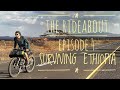 The Rideabout [Ep. 4] - Surviving Ethiopia (Bikepacking Ethiopia)