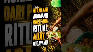 Utamakan agamamu dari pada ritual adat budayamu !! #adat #tradisi