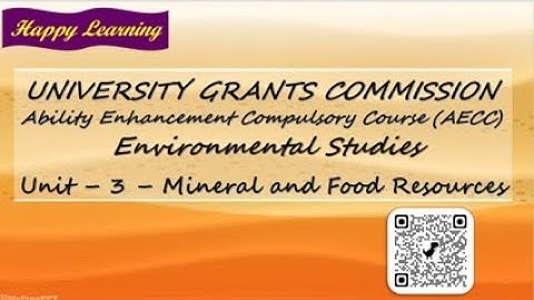 EVS Notes for all UG || Unit 3 - 4 - Mineral and Food Resources || Happy Learning
