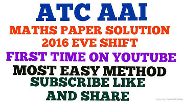 ATC AAI 2016 EVE SHIFT  MATHS PAPER SOLUTION PART 1...FIRST TIME ON YOUTUBE
