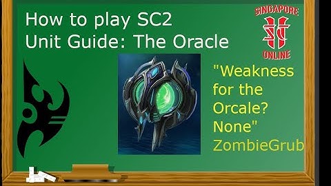 How to play Starcraft 2: Unit Guide Oracle ft Pylon show